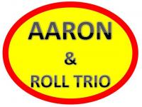 AARON & ROLL TRIO